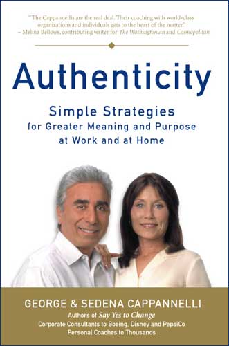 Authenticity, Simple Strategies for Greater Meaning and Purpose at Work and at Home